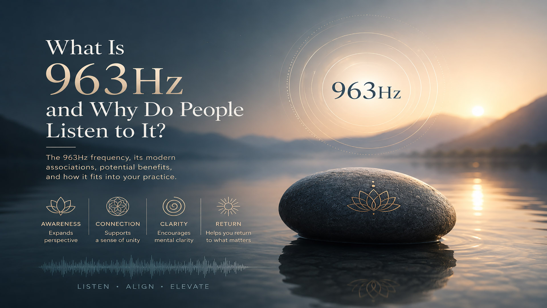 What Is 963Hz and Why Do People Listen to It?