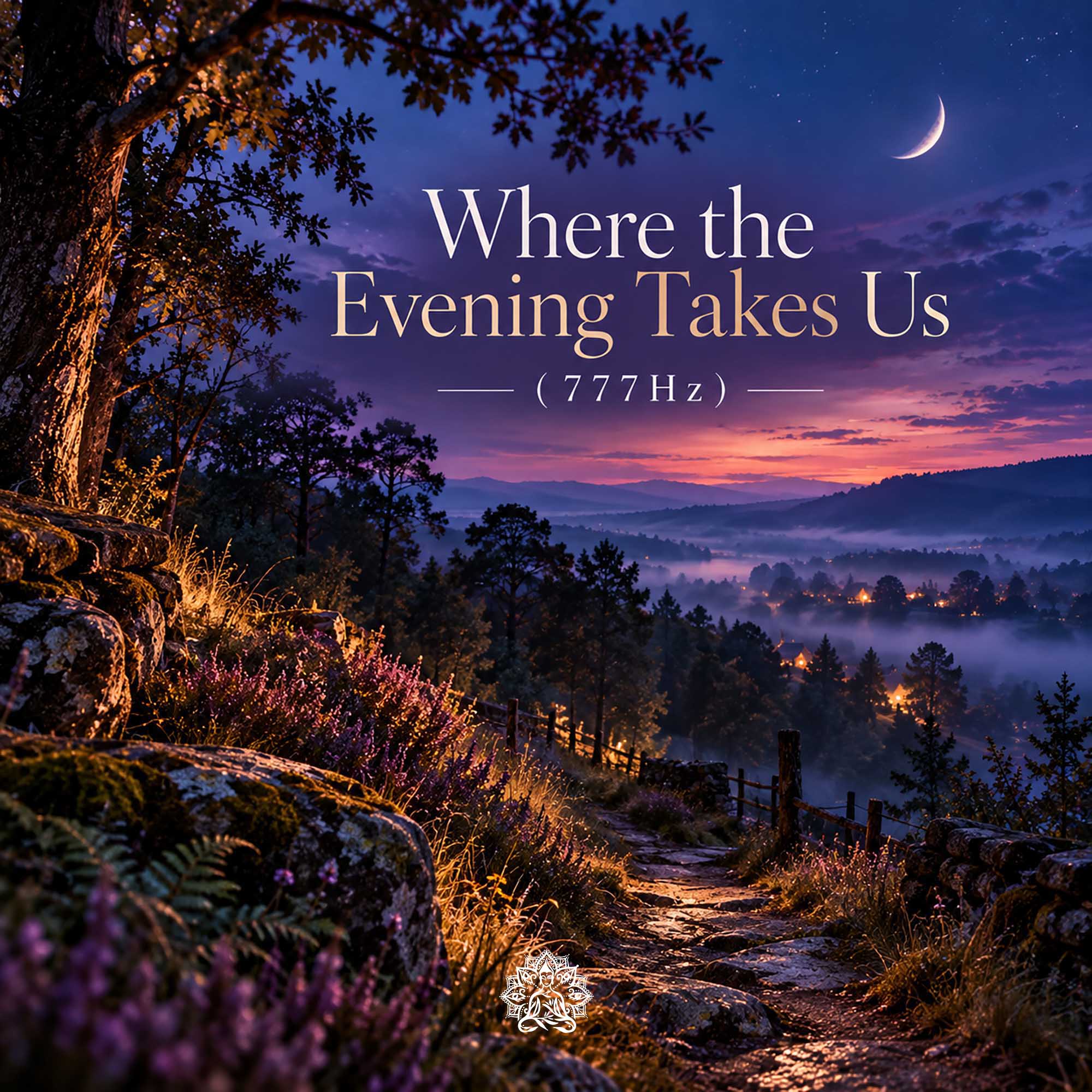 Artwork for Where The Evening Takes Us (777Hz)